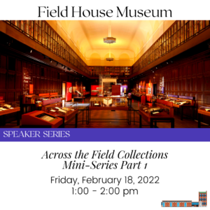 Speaker Series: Across the Field Collections Mini-Series Part 1 @ Field House Museum | St. Louis | Missouri | United States