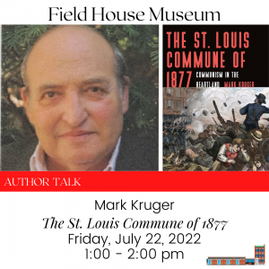 Author Talk: The St. Louis Commune of 1877 @ Field House Museum | St. Louis | Missouri | United States