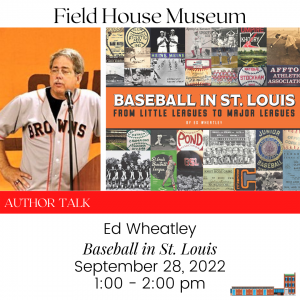 Baseball in St. Louis @ Field House Museum | St. Louis | Missouri | United States