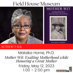Author Talk: Mother Wit: Exalting Motherhood while Honoring a Great Mother @ Field House Museum | St. Louis | Missouri | United States