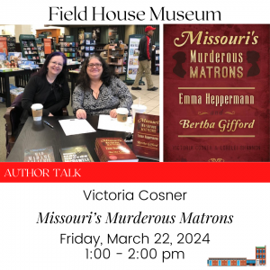 Author Talk: Missouri's Murderous Matrons @ Field House Museum | St. Louis | Missouri | United States