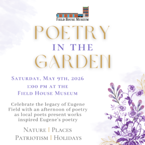 Poetry in the Garden @ Field House Museum