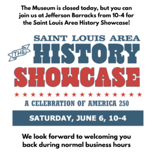 Museum Closed - St. Louis Area History Showcase